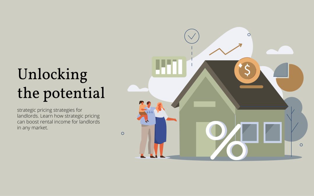 Increase Rental Income—strategic pricing strategies for landlords